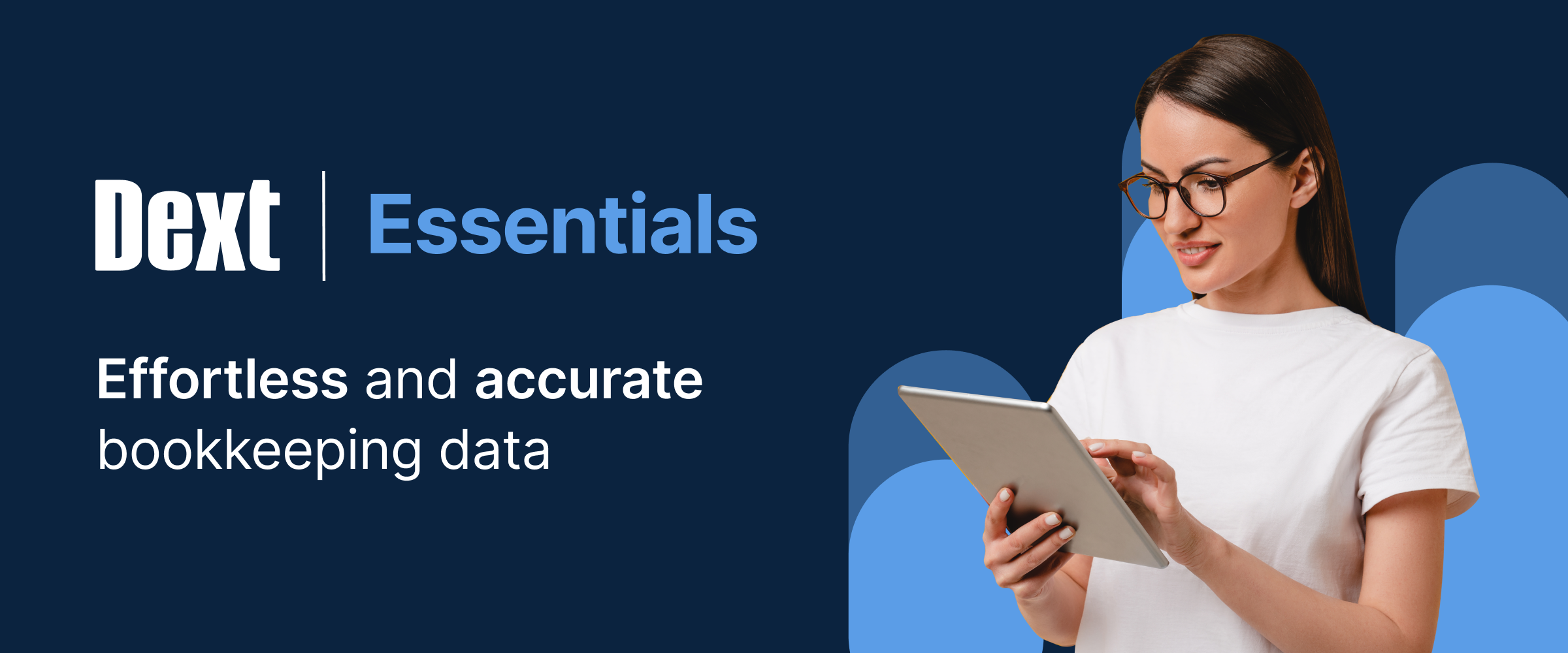 Dext Essentials effortless and accurate bookkeeping data